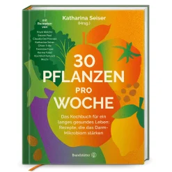 Clearance Waschbär 30 Pflanzen pro Woche: Das Kochbuch für ein langes gesundes Leben: Rezepte, die das Darm-Mikrobiom stärken.