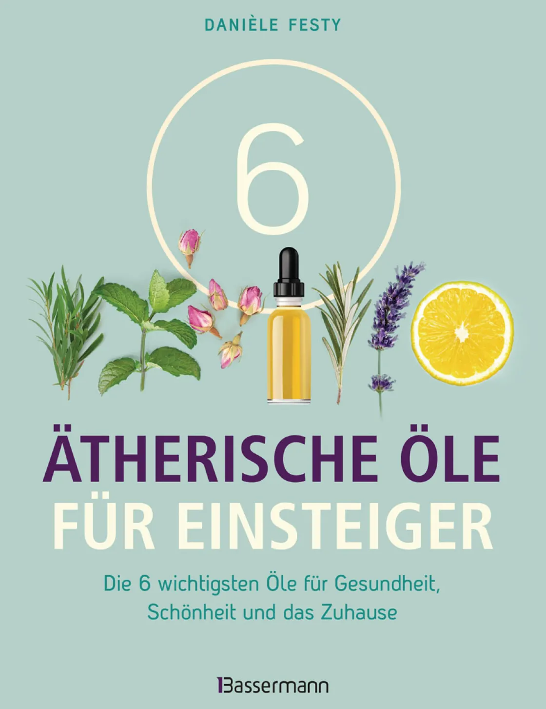 Hot Waschbär 6 Ätherische Öle für Einsteiger. Über 300 Anwendungsmöglichkeiten mit den sechs wichtigsten Ölen. Für Gesundheit, Schönheit, Haushalt u.v.m. Von Aromatherapie bis Zahnpflege.