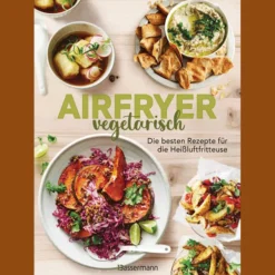 Best Waschbär Airfryer vegetarisch - Die besten Rezepte für die Heißluftfritteuse.