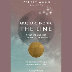 Waschbär Akasha-Chronik - The Line: Deine Verbindung zu universeller Weisheit - Mit praktischen Übungen zu deinem wahren Selbst.