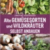 Sale Waschbär Alte Gemüsesorten und Wildkräuter selbst anbauen.
