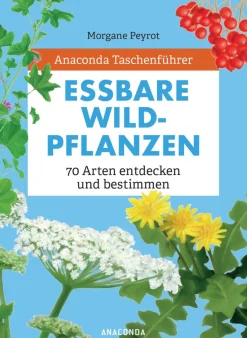 Sale Waschbär Anaconda Taschenführer Essbare Wildpflanzen. 70 Arten entdecken und bestimmen.