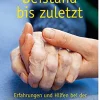 Waschbär Beistand bis zuletzt - Erfahrungen und Hilfen bei der Begleitung sterbender Menschen.