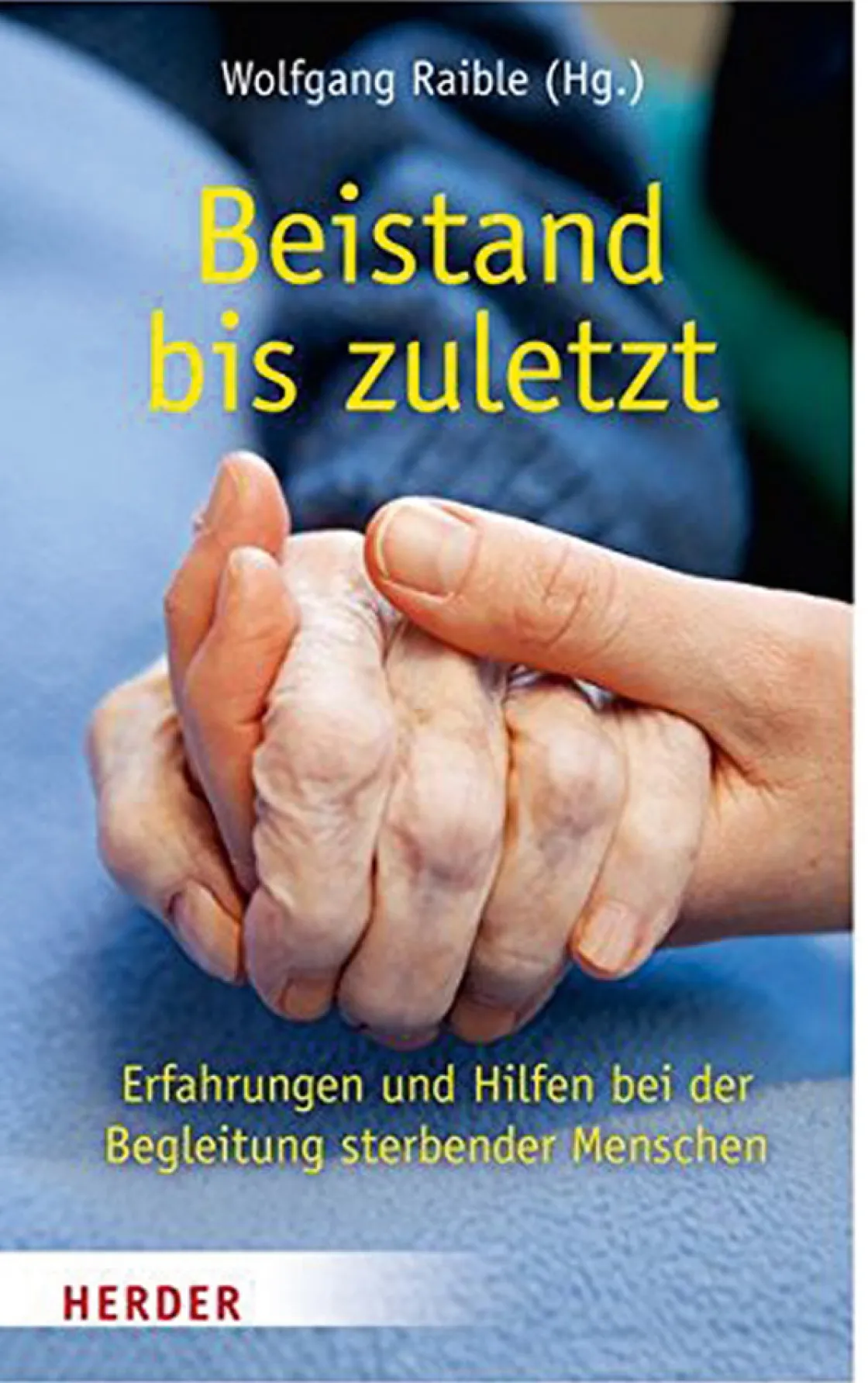 Waschbär Beistand bis zuletzt - Erfahrungen und Hilfen bei der Begleitung sterbender Menschen.