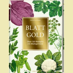 Clearance Waschbär Blattgold: Über 120 Rezepte mit Blattgemüse.