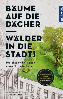 Best Waschbär Bäume auf die Dächer, Wälder in die Stadt! Projekte und Visionen eines Naturdenkers.