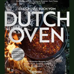 New Waschbär Das große Buch vom Dutch Oven: Die 118 besten Rezepte für Fleisch, Fisch, Gemüse und Desserts. Perfekt garen, schmoren, braten und backen im Gusseisentopf.