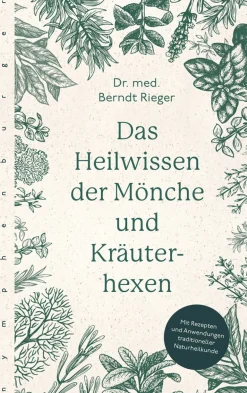New Waschbär Das Heilwissen der Mönche und Kräuterhexen. Rezepte und Anwendungen traditioneller Naturheilkunde.