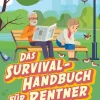 Hot Waschbär Das Survival-Handbuch für Rentner. Entspannt trotz Freizeitstress, Kaffeefahrt und Enkel-Hüten.