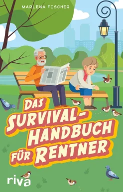 Hot Waschbär Das Survival-Handbuch für Rentner. Entspannt trotz Freizeitstress, Kaffeefahrt und Enkel-Hüten.