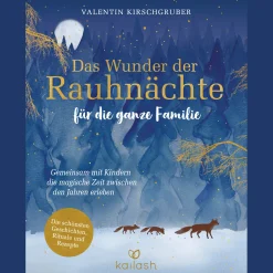 New Waschbär Das Wunder der Rauhnächte für die ganze Familie. Gemeinsam mit Kindern die magische Zeit zwischen den Jahren erleben. Die schönsten Geschichten, Rituale und Rezepte.