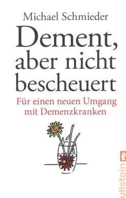 Hot Waschbär Dement, aber nicht bescheuert - Für einen neuen Umgang mit Demenzkranken