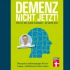 Online Waschbär Demenz. Nicht Jetzt! Therapien und Strategien für ein langes, selbstbestimmtes Leben.