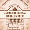 Clearance Waschbär Der Dachdecker und Bauklempner. Reprint der Originalausgabe Leipzig 1907.