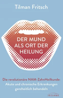 Discount Waschbär Der Mund als Ort der Heilung - Die revolutionäre NAM-Zahnheilkunde