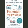 Waschbär Der Patientenwegweiser. Kompetent und selbstbestimmt durch den Gesundheitsdschungel - Von Alternativmedizin bis elektronische Patientenakte.