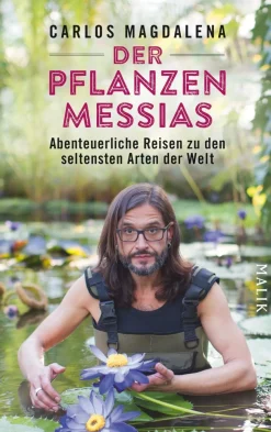 Online Waschbär Der Pflanzen-Messias. Abenteuerliche Reisen zu den seltensten Arten der Welt.