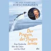 Hot Waschbär Der Pinguin, der fliegen lernte. Eine Geschichte über das Leben und das Glück.
