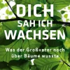 Waschbär Dich sah ich wachsen. Was der Großvater noch über Bäume wusste