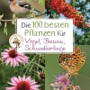 Sale Waschbär Die 100 besten Pflanzen für Vögel, Bienen, Schmetterlinge.