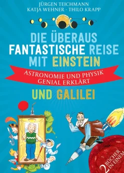 Waschbär Die überaus fantastische Reise mit Einstein und Galilei. Astronomie und Physik genial erklärt.
