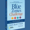 Discount Waschbär Die Blue Zones Challenge: Der Schlüssel zum Geheimnis der 100-Jährigen - Der 4-Wochen-Plan für ein längeres, gesünderes Leben.