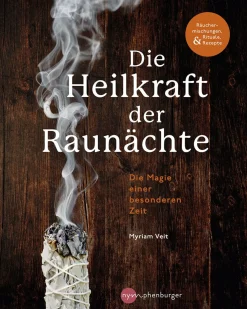 Waschbär Die Heilkraft der Raunächte. Rituale, Räuchermischungen und Rezepte für die heiligen Nächte.