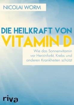 Discount Waschbär Die Heilkraft von Vitamin D - Wie das Sonnenvitamin vor Herzinfarkt, Krebs und anderen Krankheiten schützt