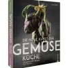Waschbär Die hohe Kunst der Gemüseküche. 125 sensationelle Rezepte vom Feinsten.