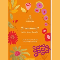 Hot Waschbär Die kleine Bibliothek der positiven Gefühle: Freundschaft: Schön, dass es dich gibt. Geschichten & Gedichte voller Verbundenheit.