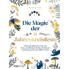 Waschbär Die Magie der 8 Jahreskreisfeste: Erlebe die keltischen Feste mit Naturritualen, Räuchern, Krafttieren und Rezepten für ein erfülltes Leben.