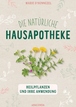 Discount Waschbär Die natürliche Hausapotheke. Heilpflanzen und ihre Anwendung.