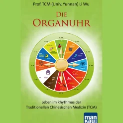 Clearance Waschbär Die Organuhr. Leben im Rhythmus der Traditionellen Chinesischen Medizin (TCM).