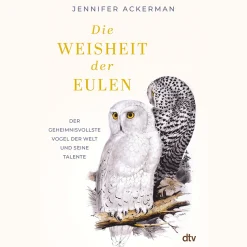 Online Waschbär Die Weisheit der Eulen. Der geheimnisvollste Vogel der Welt und seine Talente.