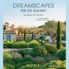 Discount Waschbär Dreamscapes für die Zukunft. Traumgärten aus aller Welt.