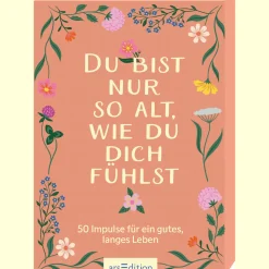 Hot Waschbär Du bist nur so alt, wie du dich fühlst: 50 Impulse für ein gutes, langes Leben.