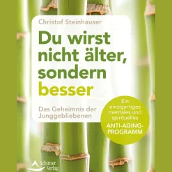 Waschbär Du wirst nicht älter, sondern besser: Das Geheimnis der Junggebliebenen - Ein einzigartiges mentales und spirituelles Anti-Aging-Programm.