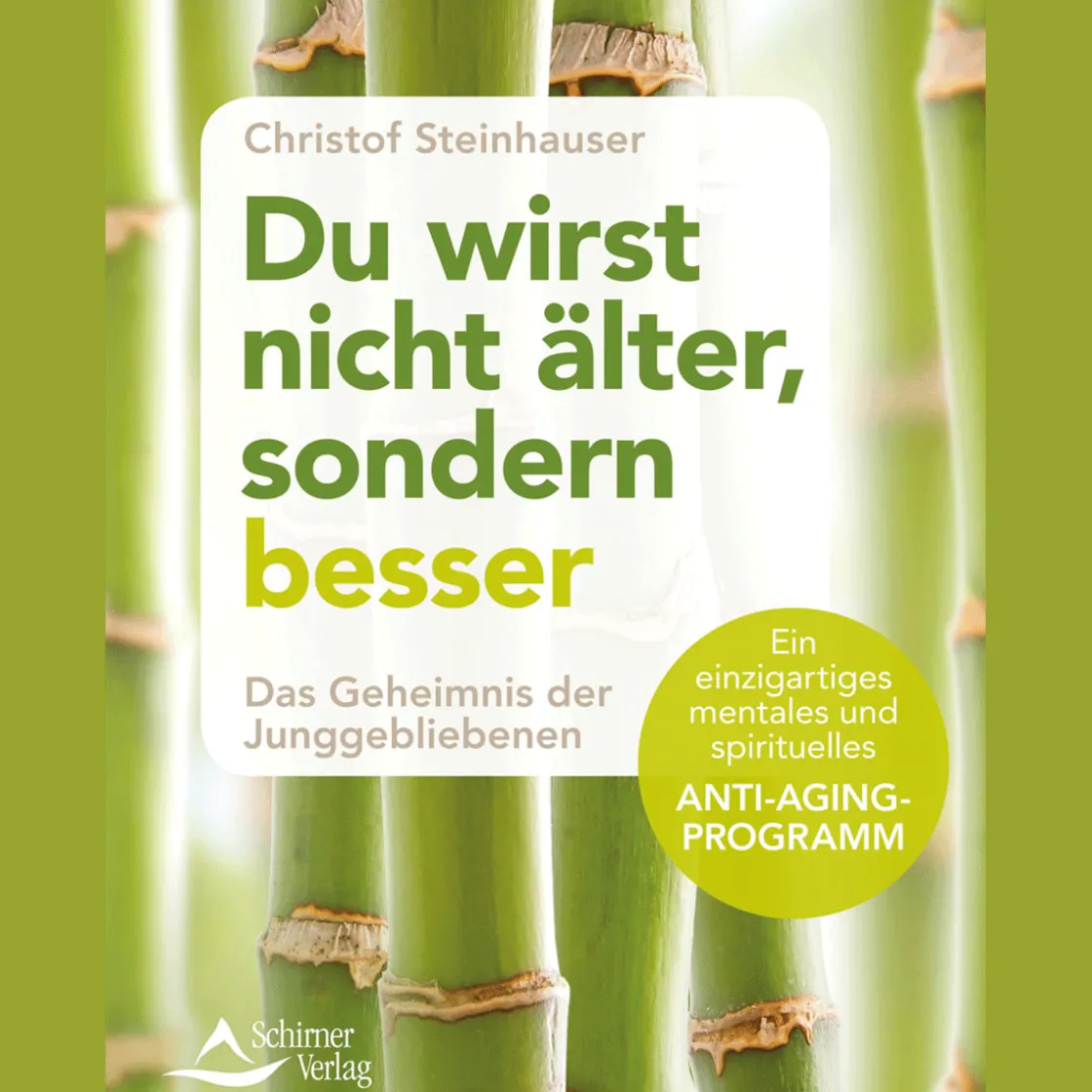 Waschbär Du wirst nicht älter, sondern besser: Das Geheimnis der Junggebliebenen - Ein einzigartiges mentales und spirituelles Anti-Aging-Programm.