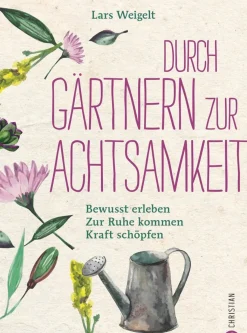 New Waschbär Durch Gärtnern zur Achtsamkeit. Bewusst erleben, zur Ruhe kommen, Kraft schöpfen.