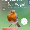 Clearance Waschbär Ein Garten für Vögel: Gestalten - pflanzen - beobachten.