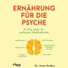 Discount Waschbär Ernährung für die Psyche: Richtig essen für seelisches Wohlbefinden | Nahrungsmittel gegen Depression, ADHS, Angst- und Zwangsstörung, posttraumatische Belastungsstörung und mehr.