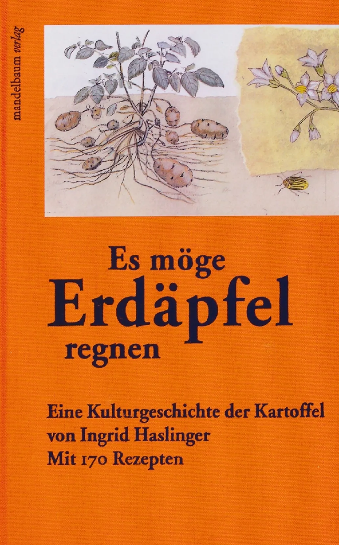 Hot Waschbär »Es möge Erdäpfel regnen«. Eine Kulturgeschichte der Kartoffel.