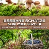 Discount Waschbär Essbare Schätze aus der Natur. Erkennen, Sammeln, Zubereiten.