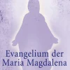 Discount Waschbär Evangelium der Maria Magdalena - Die spirituellen Geheimnisse der Gefährtin Jesu