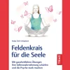 Discount Waschbär Feldenkrais für die Seele: Mit ganzheitlichen Übungen Ihre Selbstwahrnehmung schärfen und die Psyche stark machen.