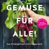 Online Waschbär Gemüse für alle! Das Gartenbuch mit Erntegarantie für Einsteiger.