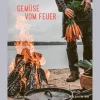 Outlet Waschbär Gemüse vom Feuer. Vegetarische Rezepte für Grill und Dutch Oven.