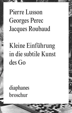 Hot Waschbär Georges Perec. Kleine Einführung in die subtile Kunst des Go.