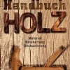 Outlet Waschbär Handbuch Holz. Material, Bearbeitung, Restaurierung.