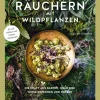 Online Waschbär Heilsames Räuchern mit Wildpflanzen. Die Kraft aus Garten, Wald und Wiese erkennen und nutzen.